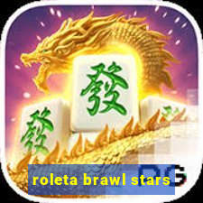 roleta brawl stars